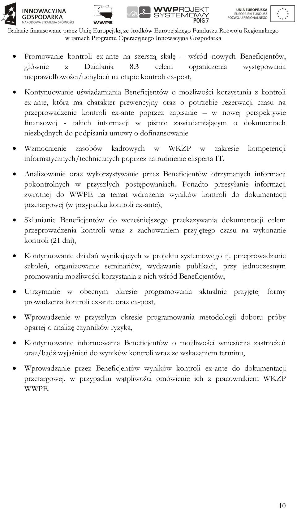 prewencyjny oraz o potrzebie rezerwacji czasu na przeprowadzenie kontroli ex-ante poprzez zapisanie w nowej perspektywie finansowej - takich informacji w piśmie zawiadamiającym o dokumentach