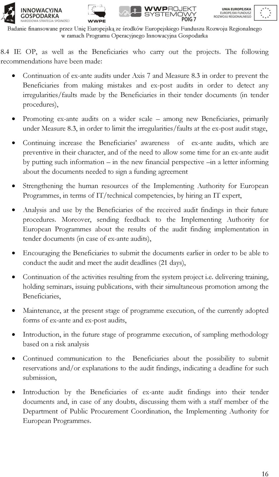 procedures), Promoting ex-ante audits on a wider scale among new Beneficiaries, primarily under Measure 8.