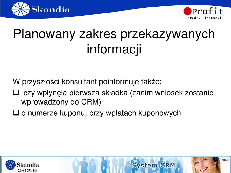 wpłynęła pierwsza składka (zanim wniosek zostanie