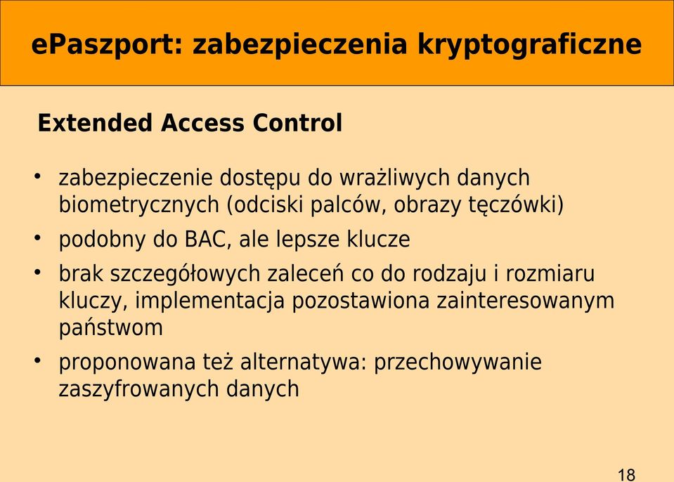 klucze brak szczegółowych zaleceń co do rodzaju i rozmiaru kluczy, implementacja pozostawiona