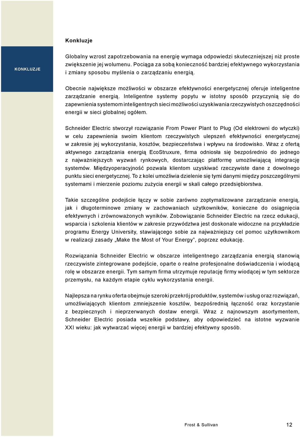 Obecnie największe możliwości w obszarze efektywności energetycznej oferuje inteligentne zarządzanie energią.