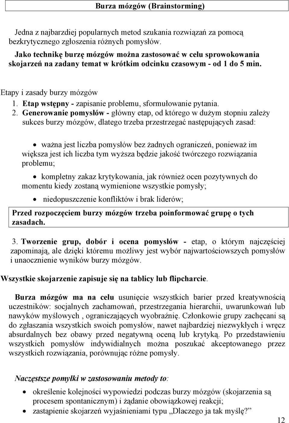 Etap wstępny - zapisanie problemu, sformułowanie pytania. 2.