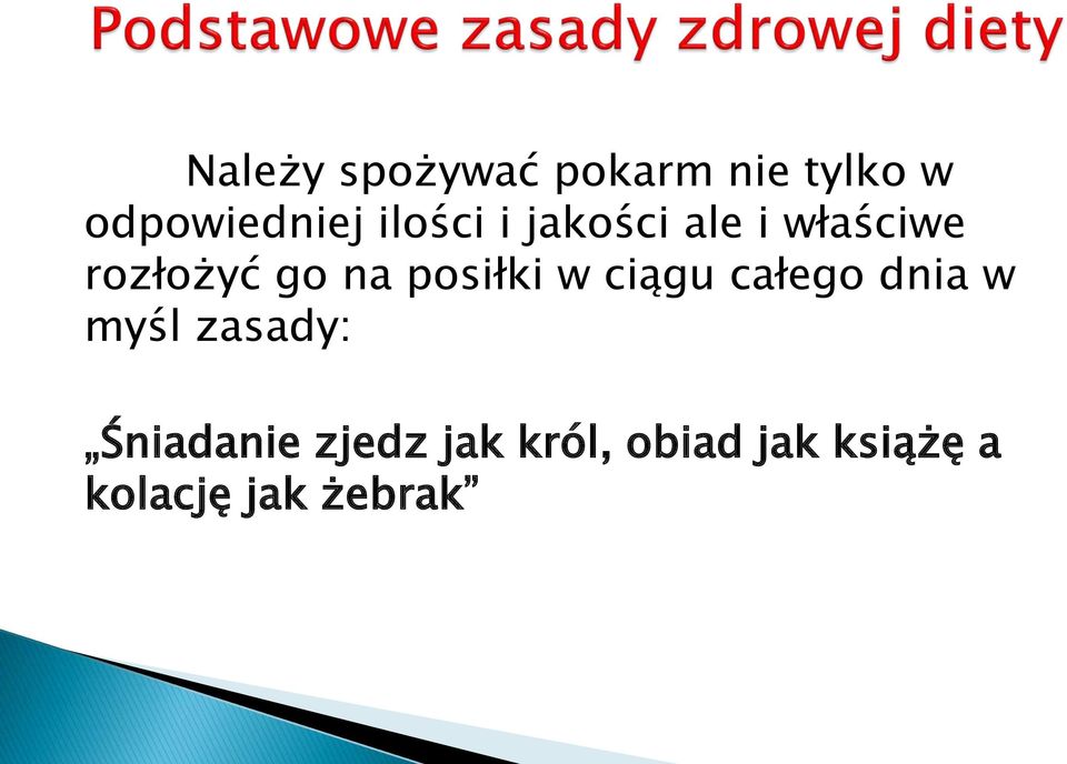 posiłki w ciągu całego dnia w myśl zasady: