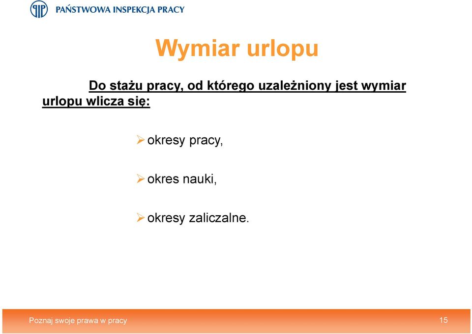 wlicza się: okresy pracy, okres nauki,