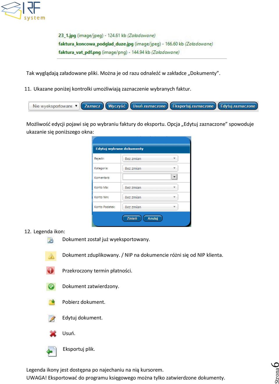 Legenda ikon: Dokument został już wyeksportowany. Dokument zduplikowany. / NIP na dokumencie różni się od NIP klienta. Przekroczony termin płatności.