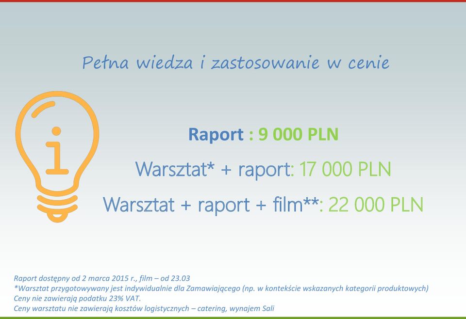 03 *Warsztat przygotowywany jest indywidualnie dla Zamawiającego (np.