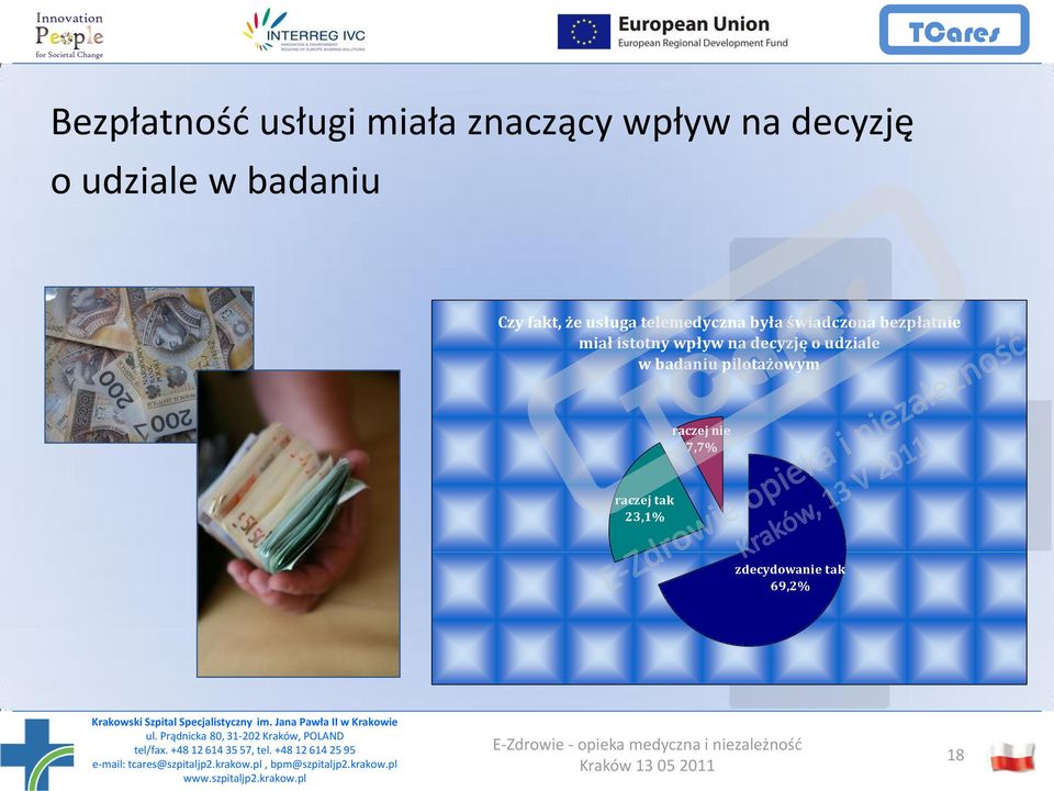 bezpłatnie miał istotny wpływ na decyzję o udziale w badaniu