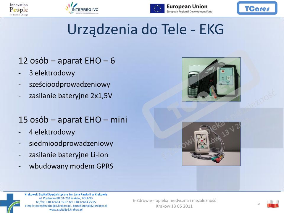 bateryjne 2x1,5V 15 osób aparat EHO mini - 4 elektrodowy