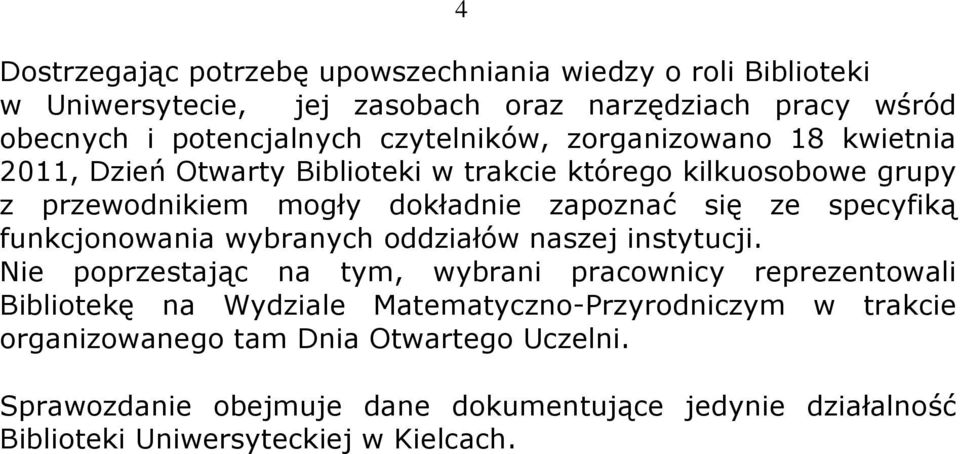 specyfiką funkcjonowania wybranych oddziałów naszej instytucji.