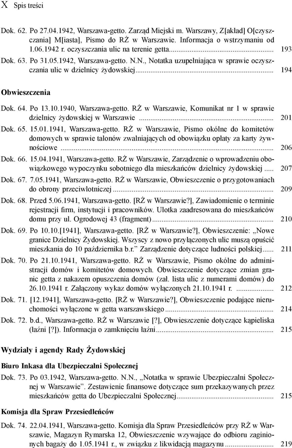 1940, Warszawa-getto. RŻ w Warszawie, Komunikat nr 1 w sprawie dzielnicy żydowskiej w Warszawie... 201 Dok. 65. 15.01.1941, Warszawa-getto.