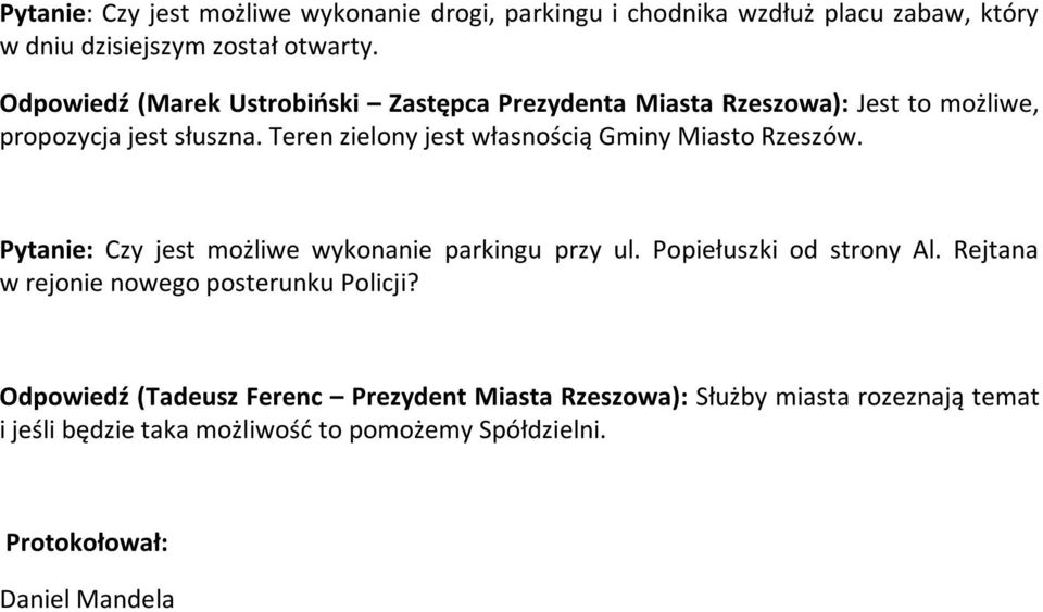 Teren zielony jest własnością Gminy Miasto Rzeszów. Pytanie: Czy jest możliwe wykonanie parkingu przy ul. Popiełuszki od strony Al.