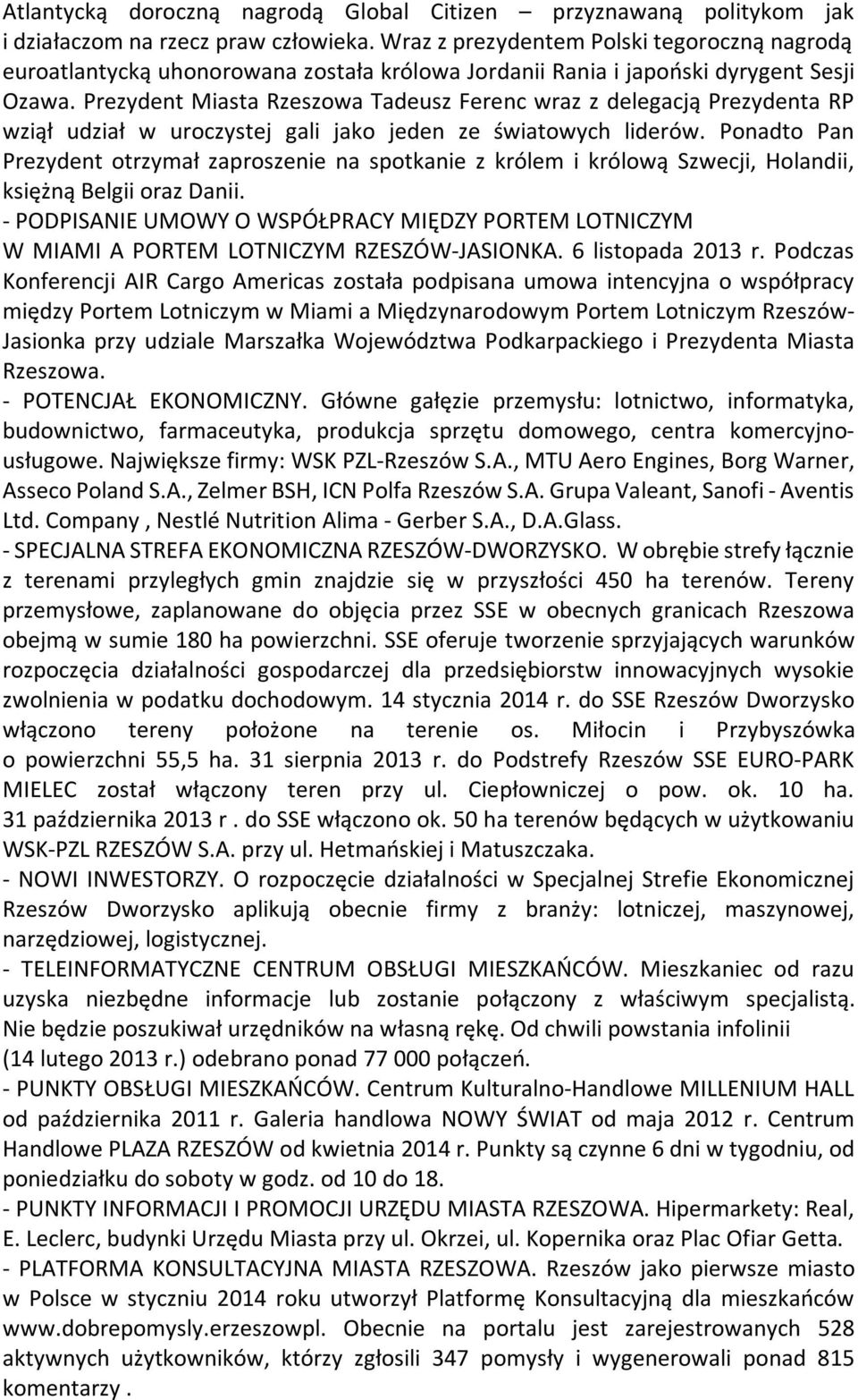 Prezydent Miasta Rzeszowa Tadeusz Ferenc wraz z delegacją Prezydenta RP wziął udział w uroczystej gali jako jeden ze światowych liderów.