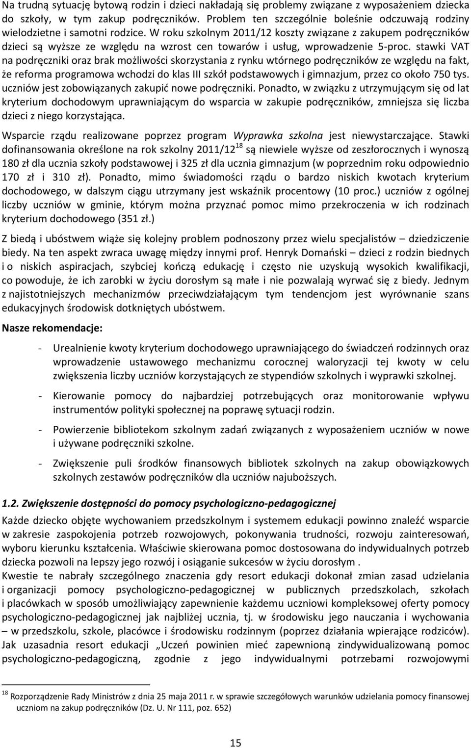 W roku szkolnym 2011/12 koszty związane z zakupem podręczników dzieci są wyższe ze względu na wzrost cen towarów i usług, wprowadzenie 5-proc.