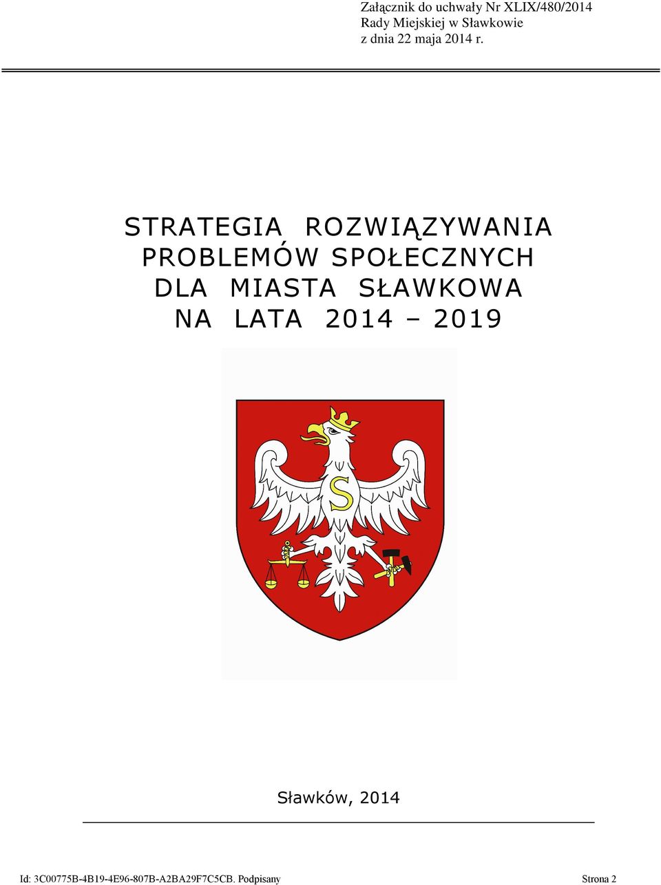 STRATEGIA ROZWIĄZYWANIA PROBLEMÓW SPOŁECZNYCH DLA MIASTA