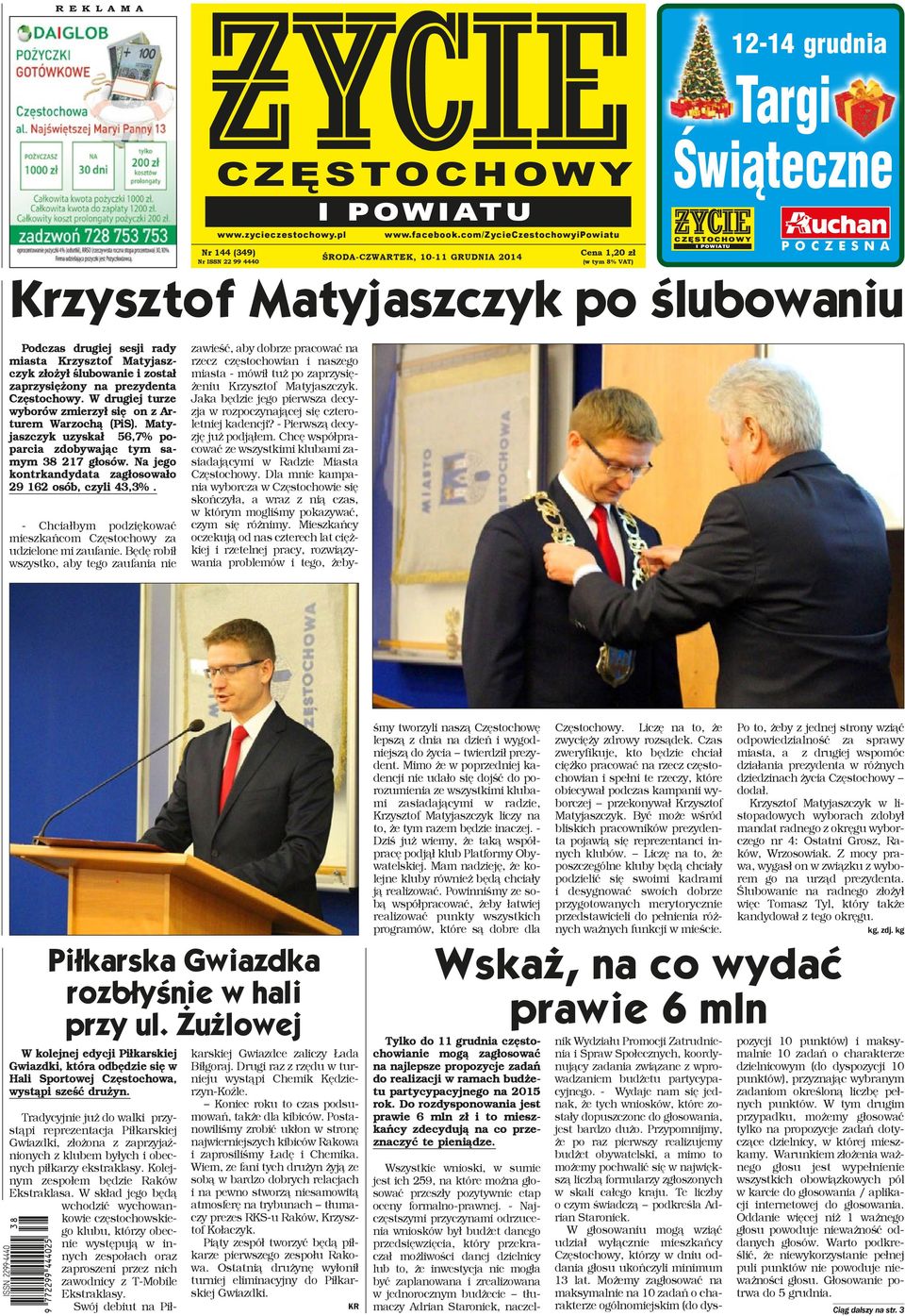 rady miasta Krzysztof Matyjaszczyk złożył ślubowanie i został zaprzysiężony na prezydenta Częstochowy. W drugiej turze wyborów zmierzył się on z Arturem Warzochą (PiS).
