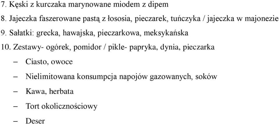 Sałatki: grecka, hawajska, pieczarkowa, meksykańska 10.