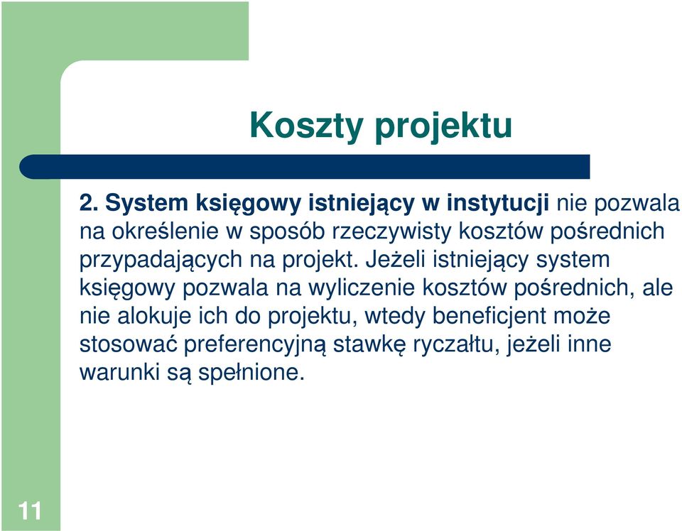 kosztów pośrednich przypadających na projekt.