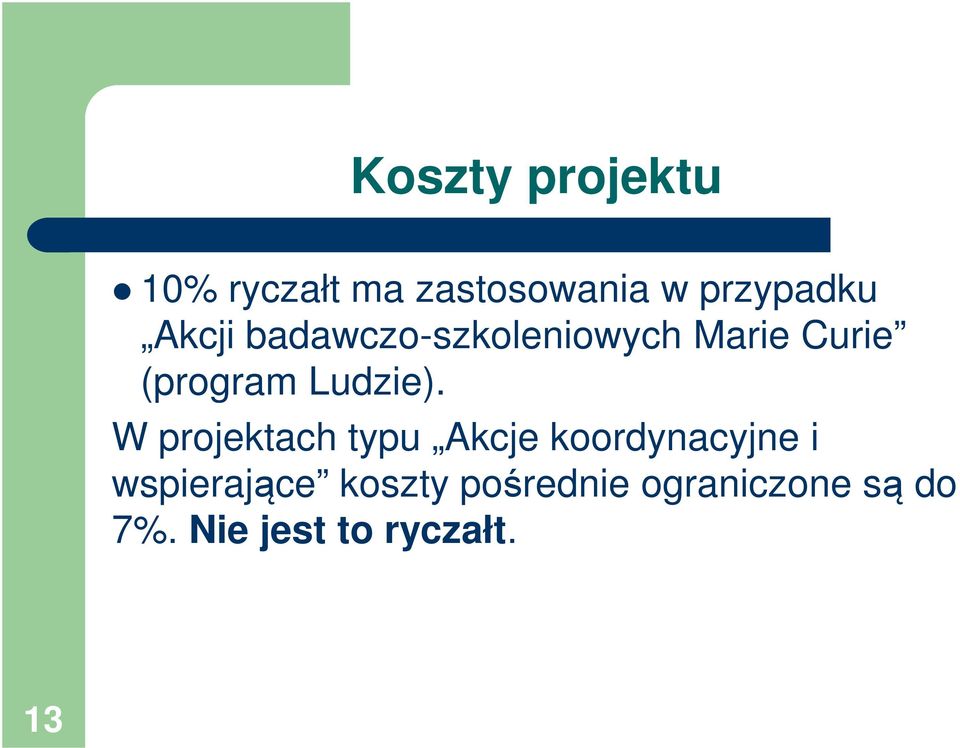 W projektach typu Akcje koordynacyjne i wspierające