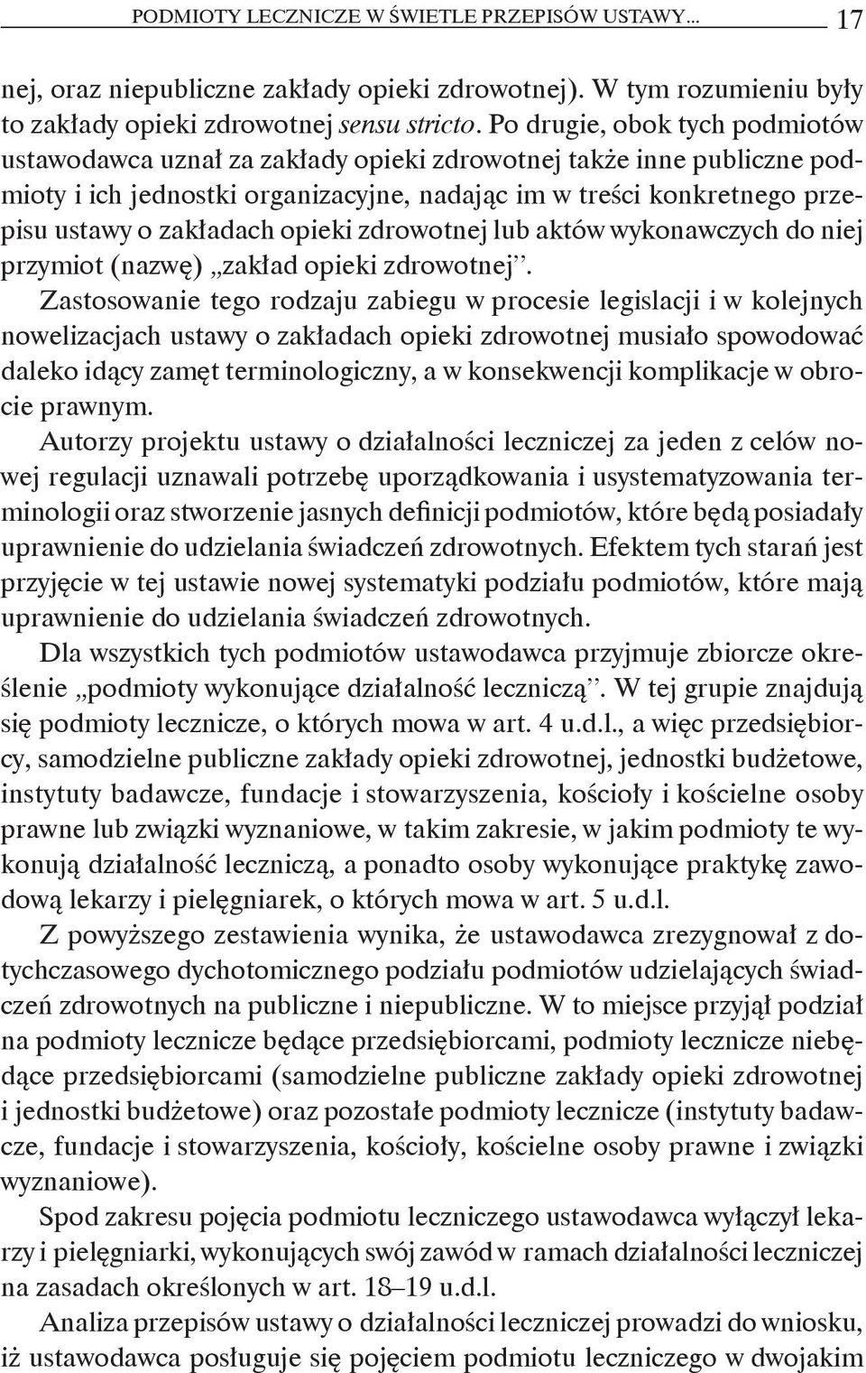 zakładach opieki zdrowotnej lub aktów wykonawczych do niej przymiot (nazwę) zakład opieki zdrowotnej.