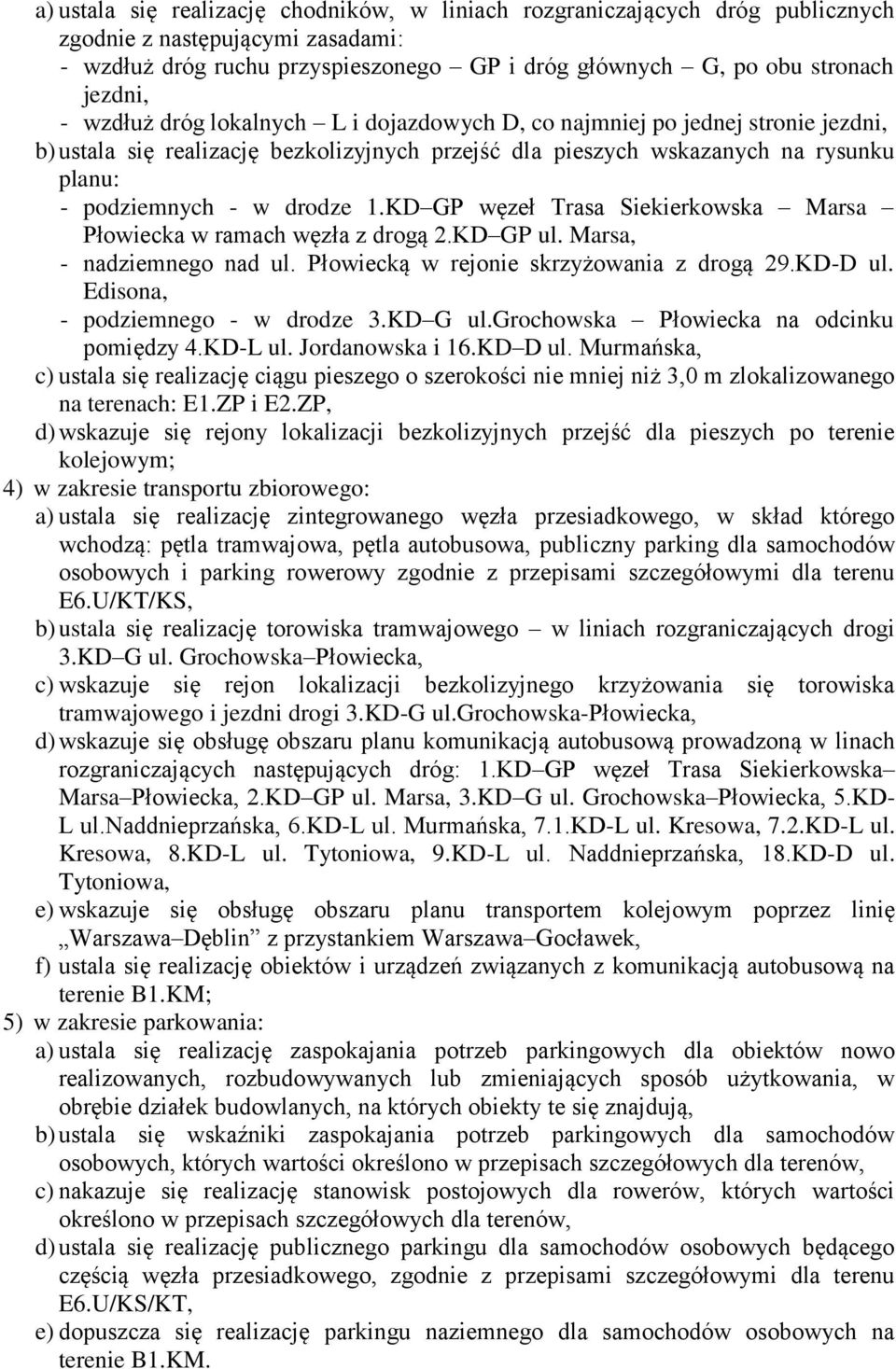 KD GP węzeł Trasa Siekierkowska Marsa Płowiecka w ramach węzła z drogą 2.KD GP ul. Marsa, - nadziemnego nad ul. Płowiecką w rejonie skrzyżowania z drogą 29.KD-D ul.