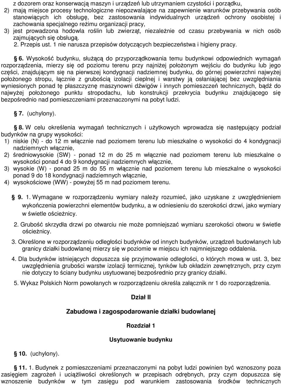 w nich osób zajmujących się obsługą. 2. Przepis ust. 1 nie narusza przepisów dotyczących bezpieczeństwa i higieny pracy. 6.