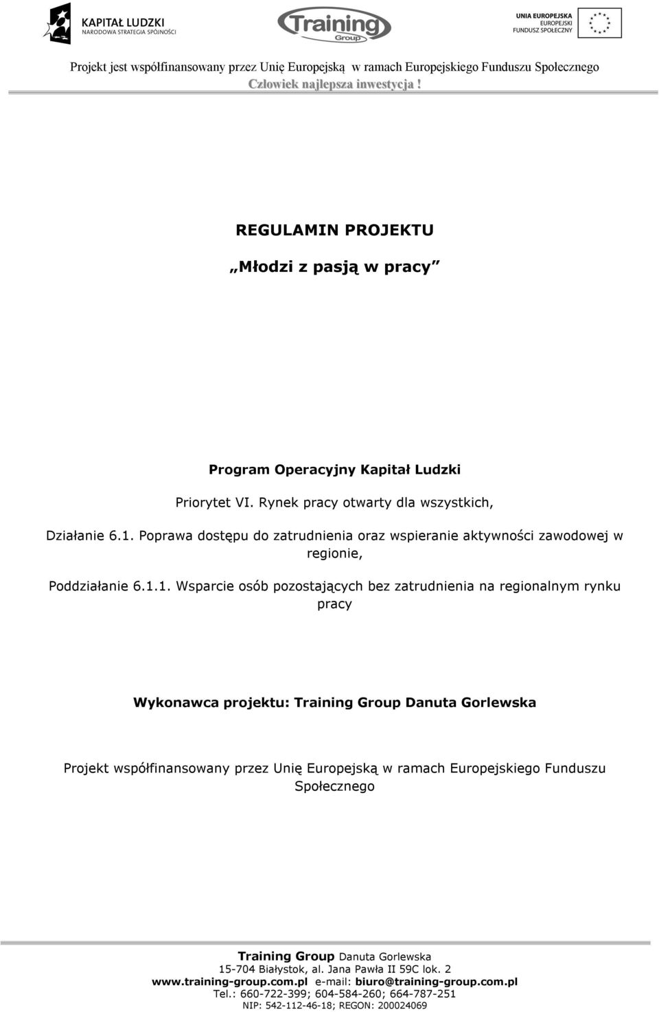 Poprawa dostępu do zatrudnienia oraz wspieranie aktywności zawodowej w regionie, Poddziałanie 6.1.