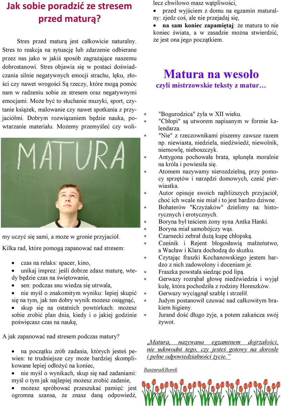 Stres objawia się w postaci doświadczania silnie negatywnych emocji strachu, lęku, złości czy nawet wrogości Są rzeczy, które mogą pomóc nam w radzeniu sobie ze stresem oraz negatywnymi emocjami.