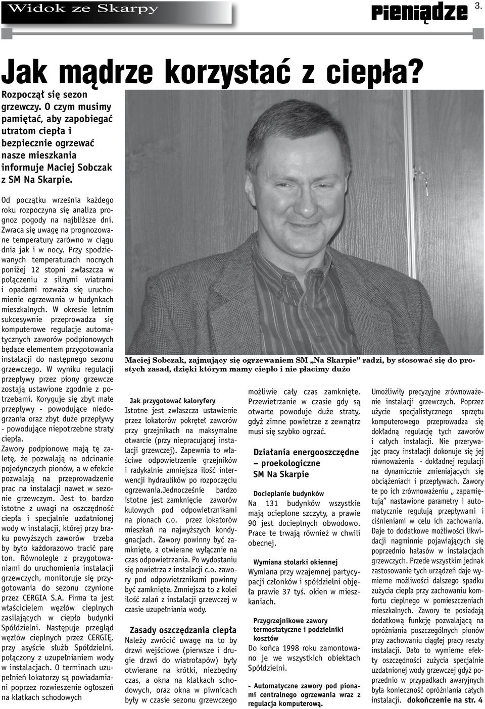 Od początku września każdego roku rozpoczyna się analiza prognoz pogody na najbliższe dni. Zwraca się uwagę na prognozowane temperatury zarówno w ciągu dnia jak i w nocy.