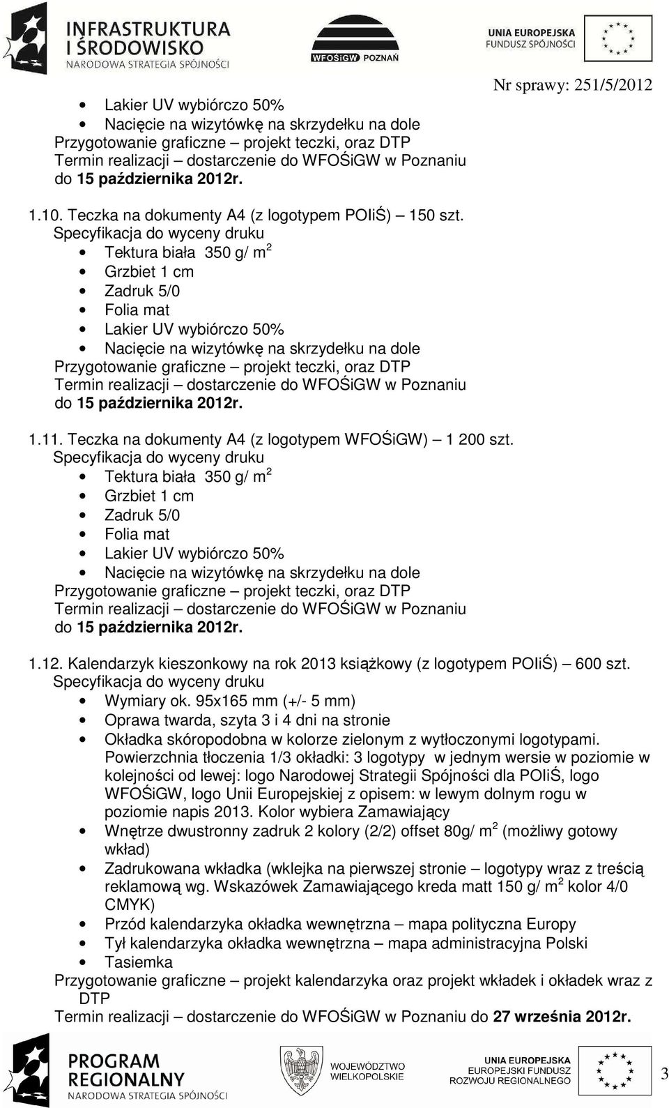 Teczka na dokumenty A4 (z logotypem WFOŚiGW) 1 200 szt.