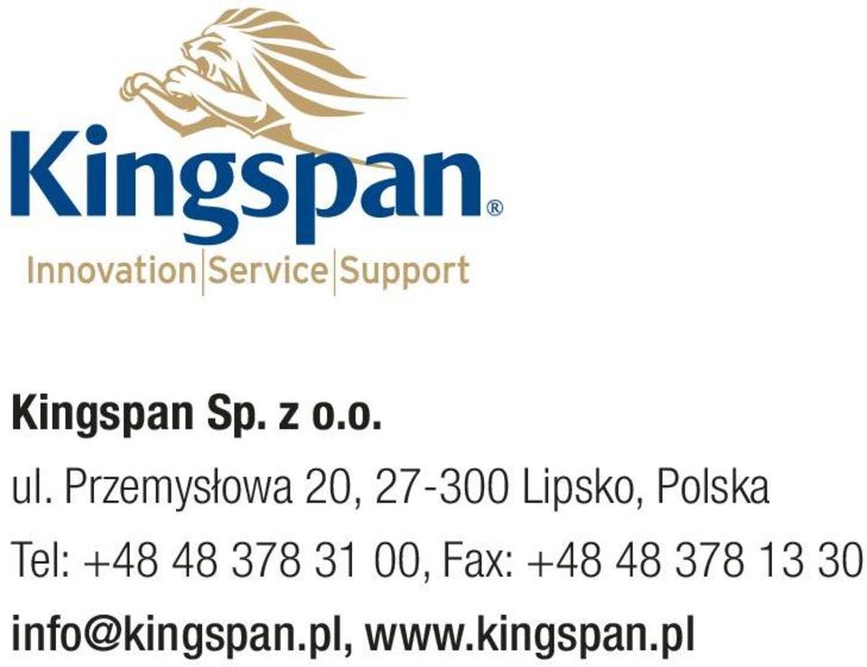 Polska Tel: +48 48 378 31 00, Fax: