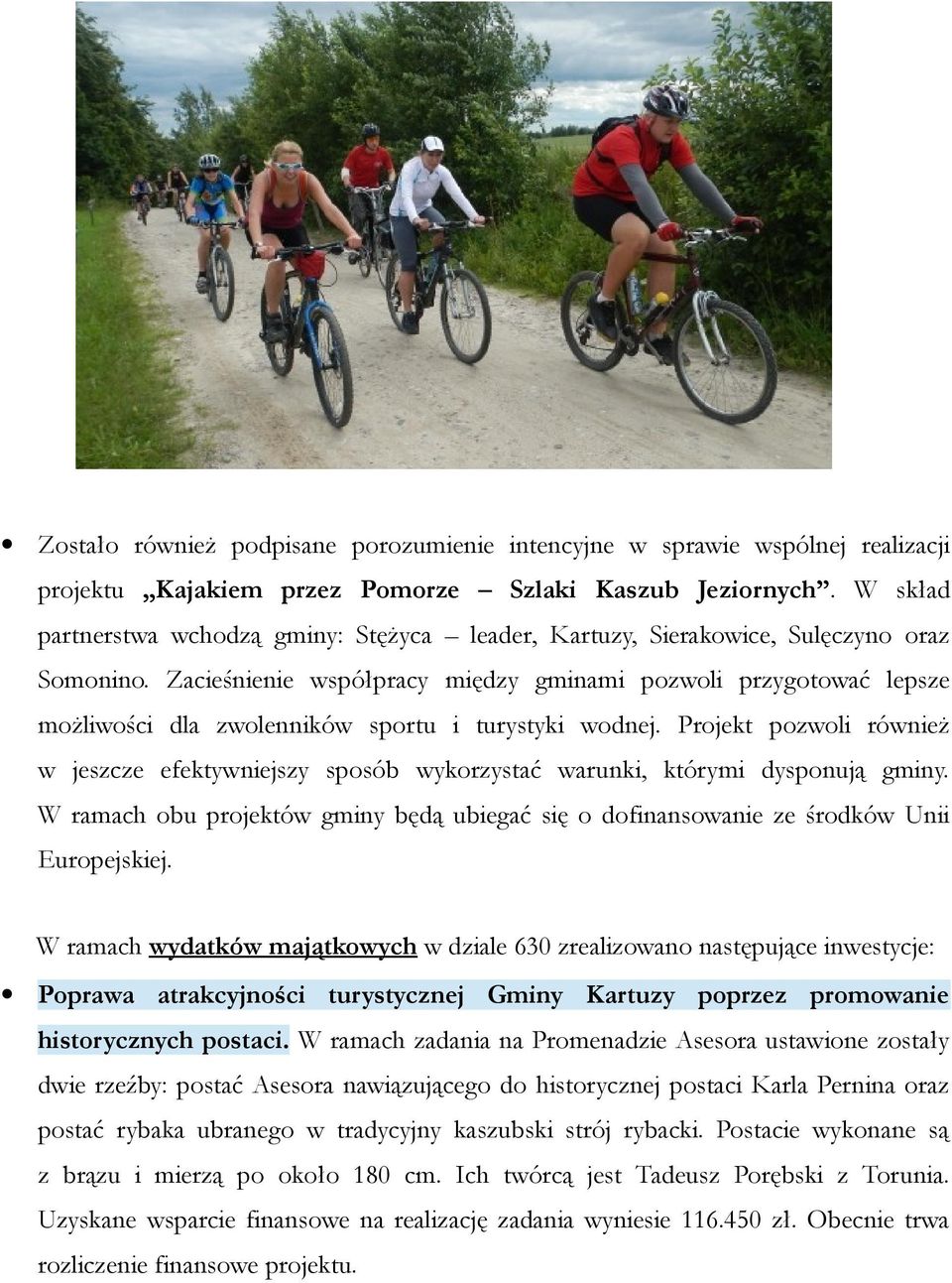 Zacieśnienie współpracy między gminami pozwoli przygotować lepsze możliwości dla zwolenników sportu i turystyki wodnej.