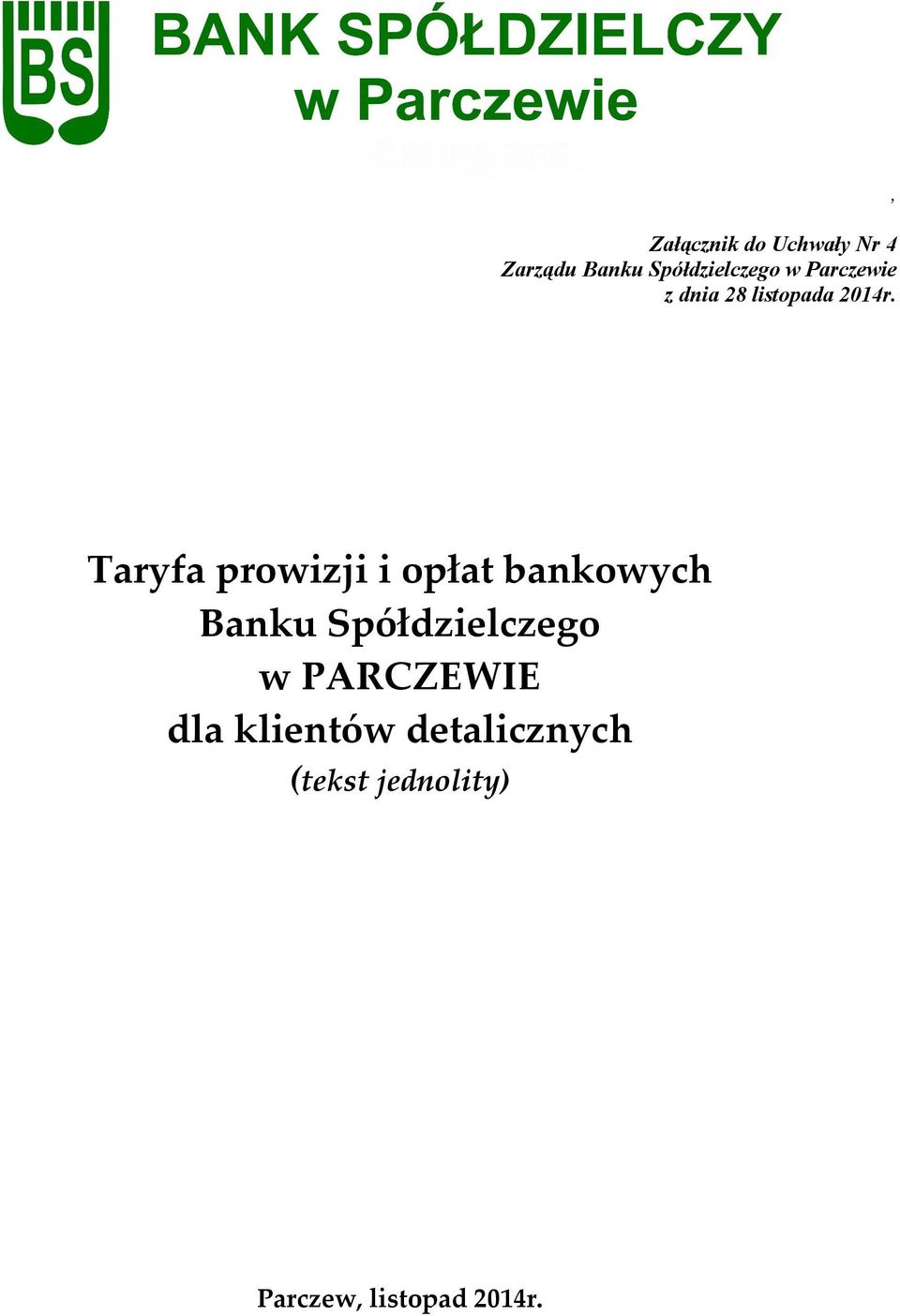 , Taryfa prowizji i opłat bankowych Banku Spółdzielczego