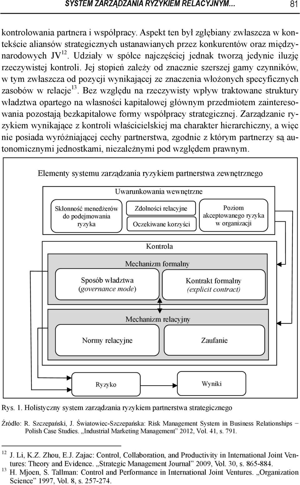 Udziały w spółce najczęściej jednak tworzą jedynie iluzję rzeczywistej kontroli.