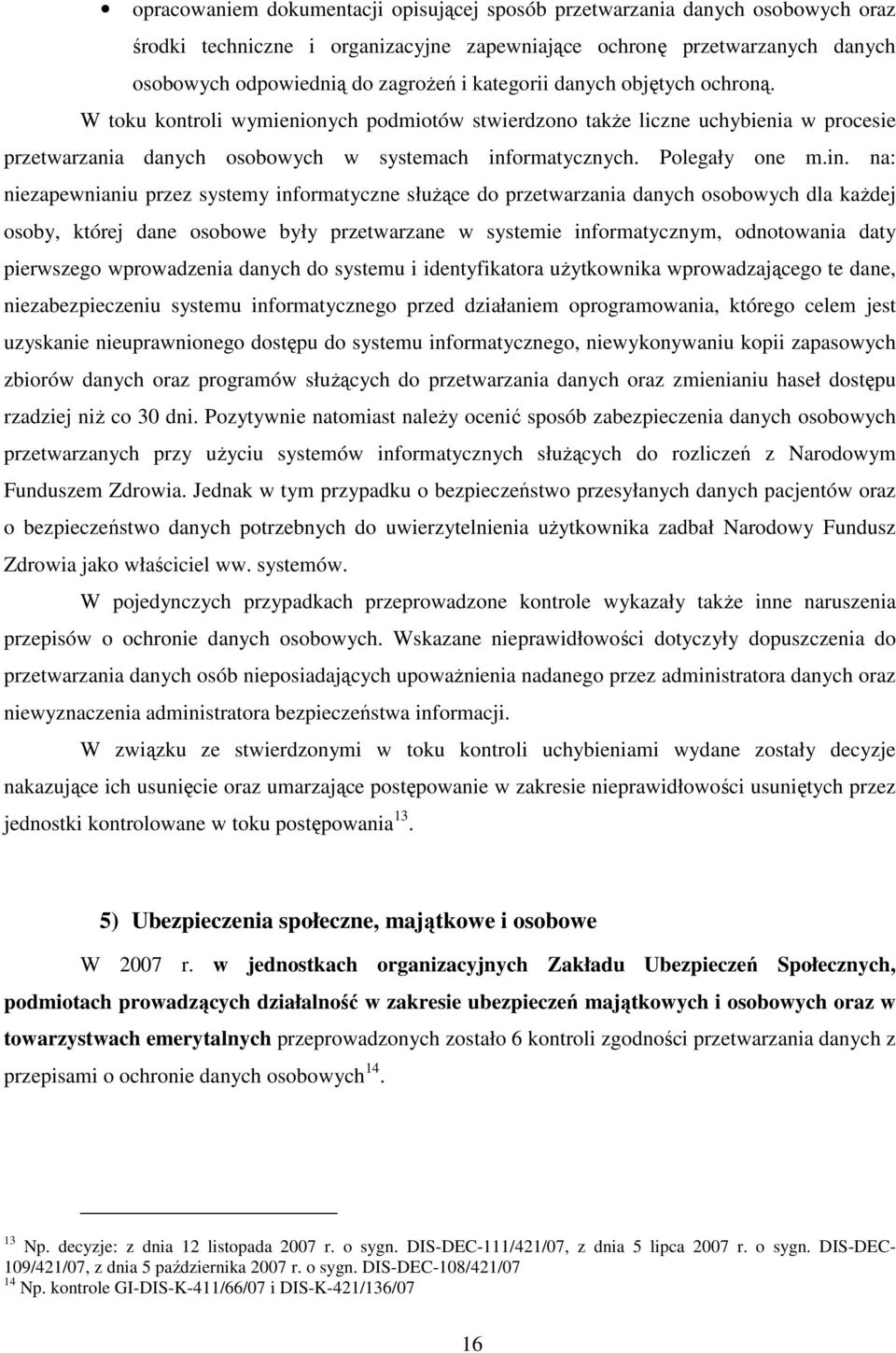 ormatycznych. Polegały one m.in.