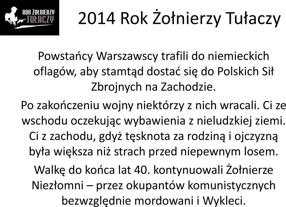 Ci ze wschodu oczekując wybawienia z nieludzkiej ziemi.