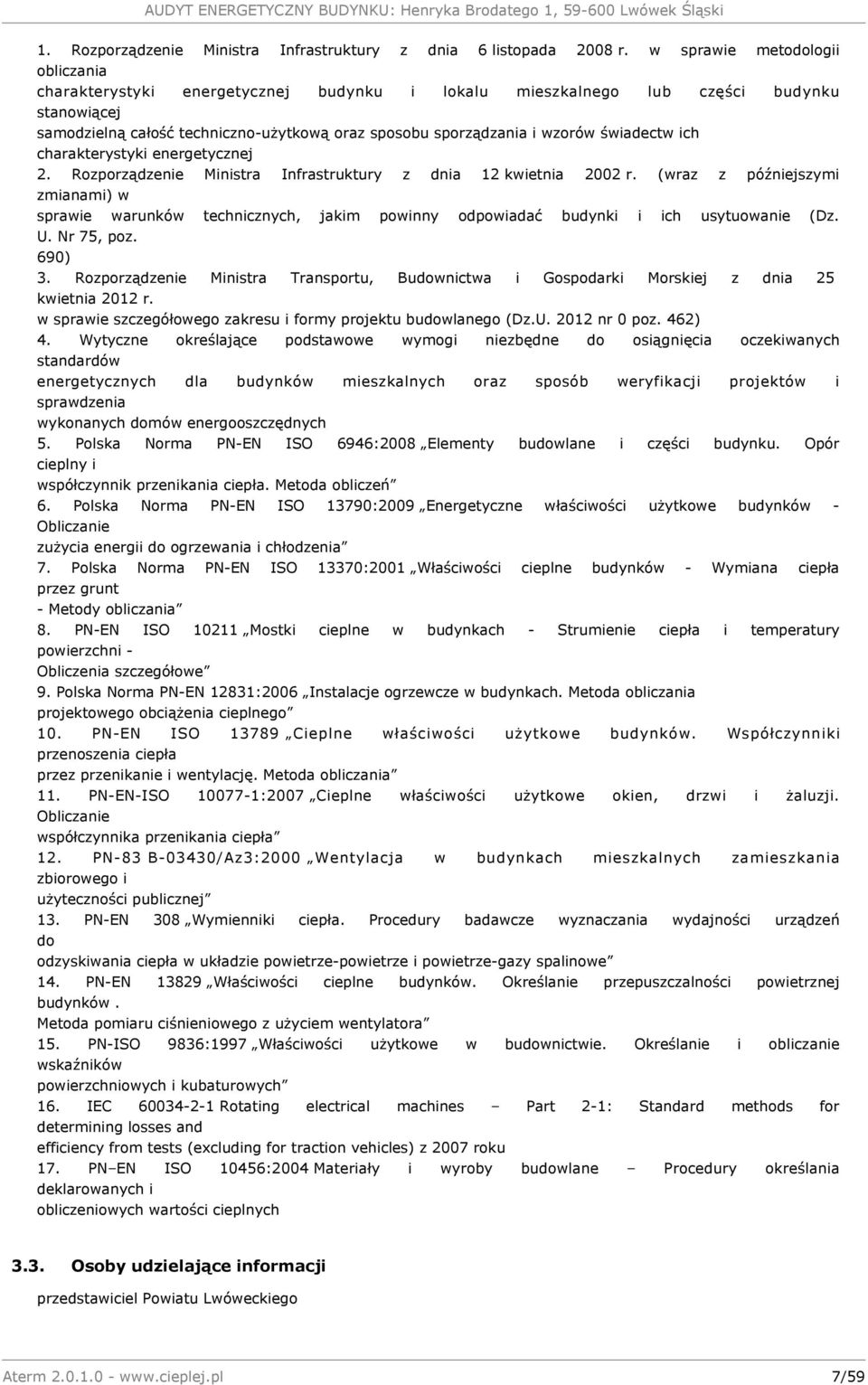 świadectw ich charakterystyki energetycznej 2. Rozporządzenie Ministra Infrastruktury z dnia 12 kwietnia 2002 r.