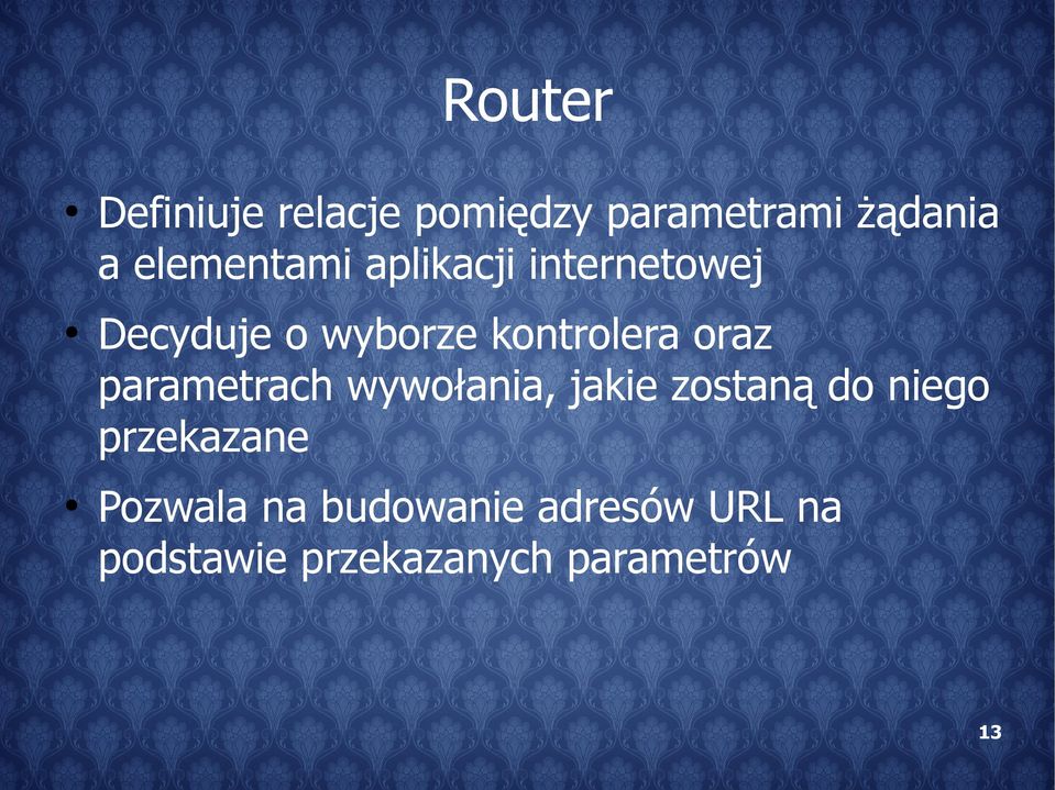 oraz parametrach wywołania, jakie zostaną do niego przekazane