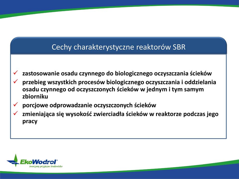 osadu czynnego od oczyszczonych ścieków w jednym i tym samym zbiorniku porcjowe