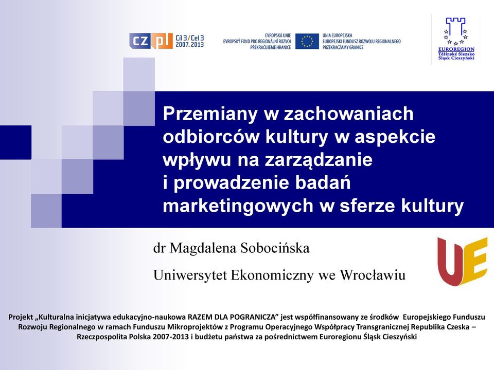 współfinansowany ze środków Europejskiego Funduszu Rozwoju Regionalnego w ramach Funduszu Mikroprojektów z Programu Operacyjnego