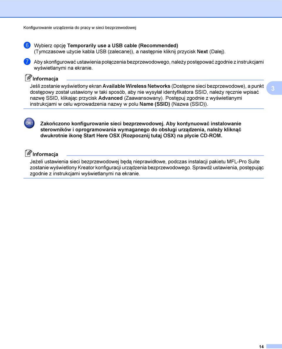 Jeśli zostanie wyświetlony ekran Available Wireless Networks (Dostępne sieci bezprzewodowe), a punkt dostępowy został ustawiony w taki sposób, aby nie wysyłał identyfikatora SSID, należy ręcznie