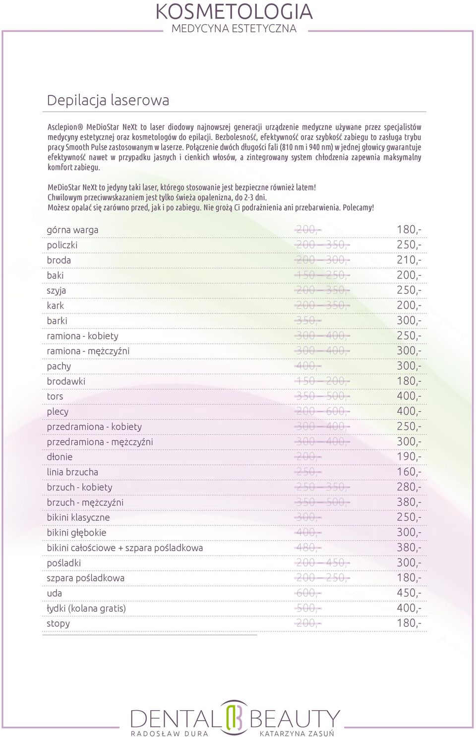 Połączenie dwóch długości fali (810 nm i 940 nm) w jednej głowicy gwarantuje efektywność nawet w przypadku jasnych i cienkich włosów, a zintegrowany system chłodzenia zapewnia maksymalny komfort