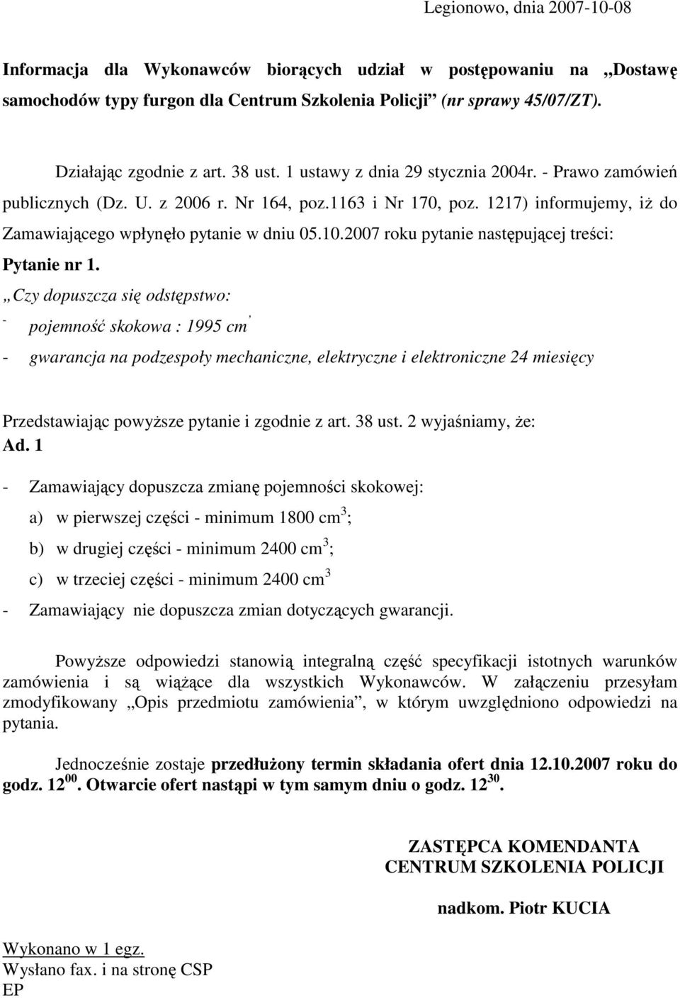 2007 roku pytanie następującej treści: Pytanie nr 1.