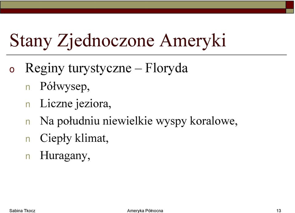 jezira, Na płudniu niewielkie wyspy