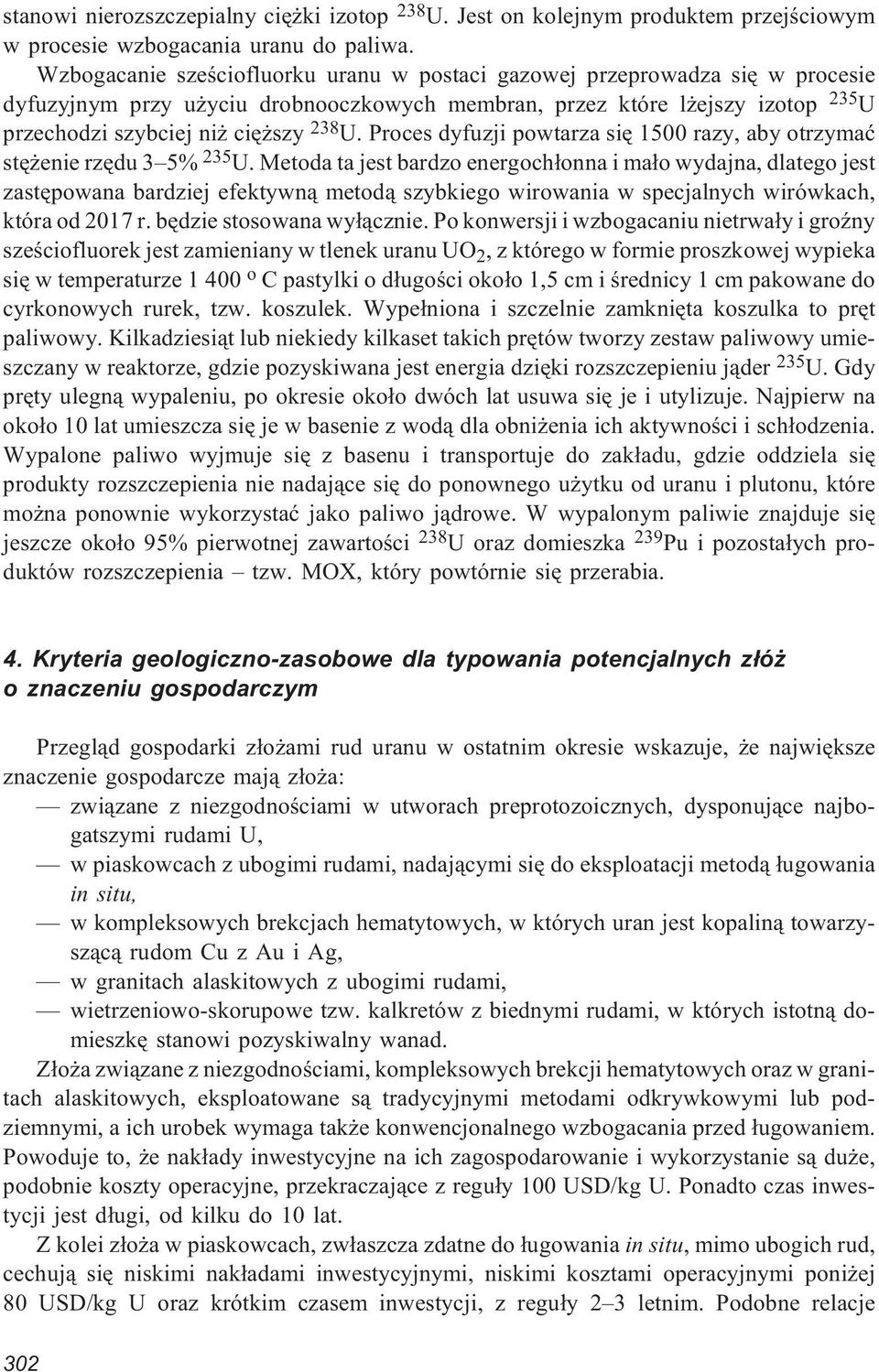 Proces dyfuzji powtarza siê 1500 razy, aby otrzymaæ stê enie rzêdu 3 5% 235 U.