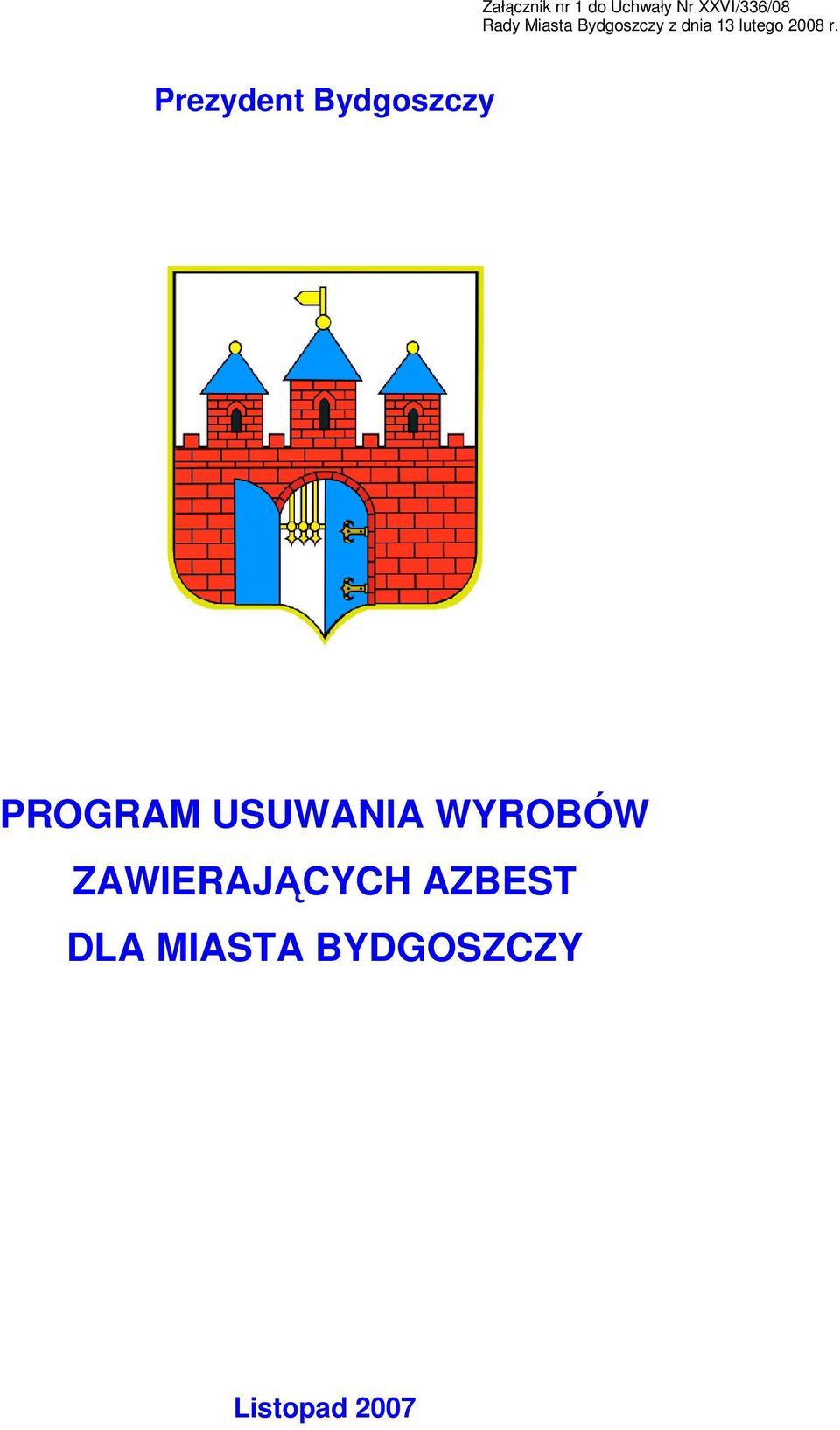 Prezydent Bydgoszczy PROGRAM USUWANIA WYROBÓW