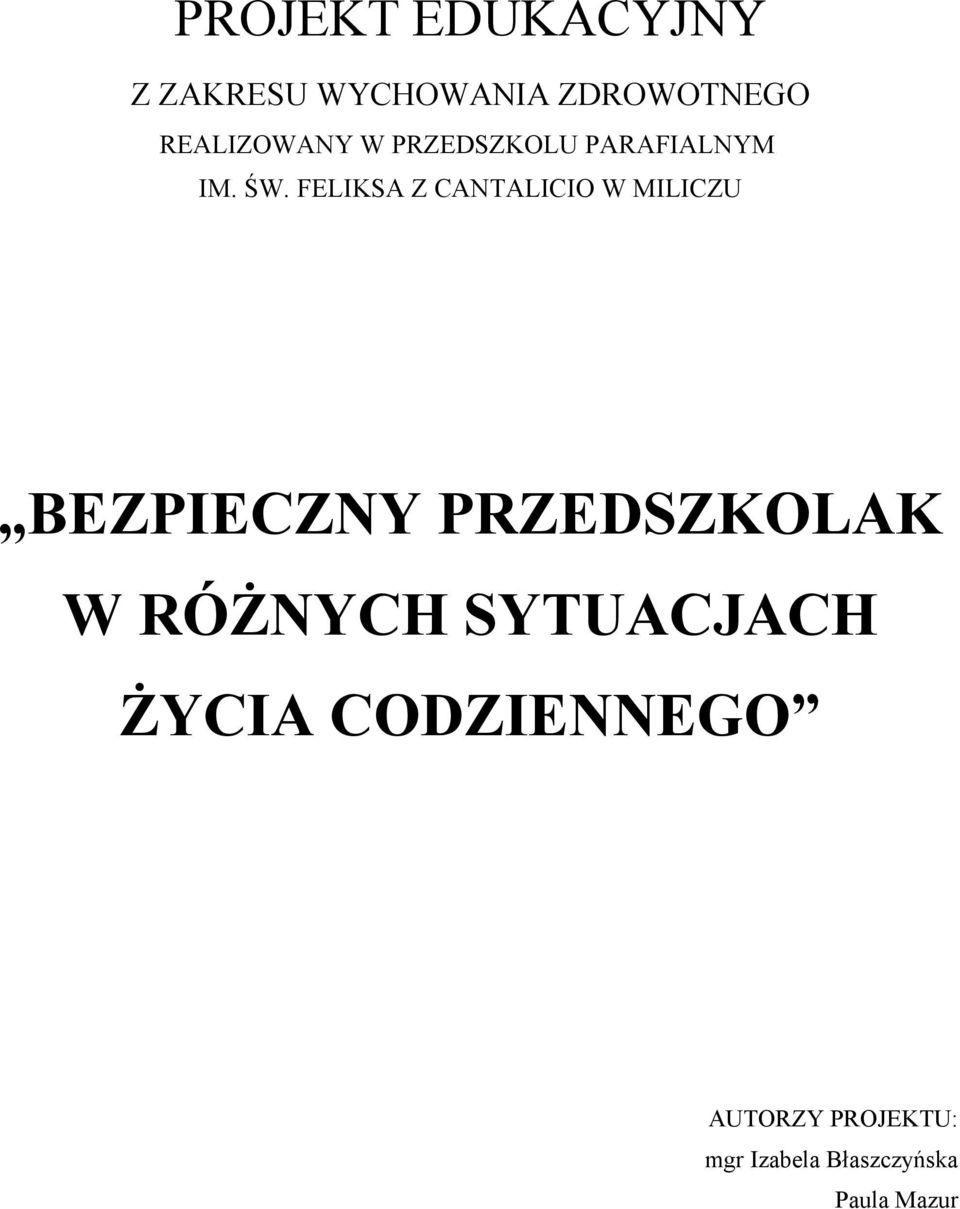 FELIKSA Z CANTALICIO W MILICZU BEZPIECZNY PRZEDSZKOLAK W