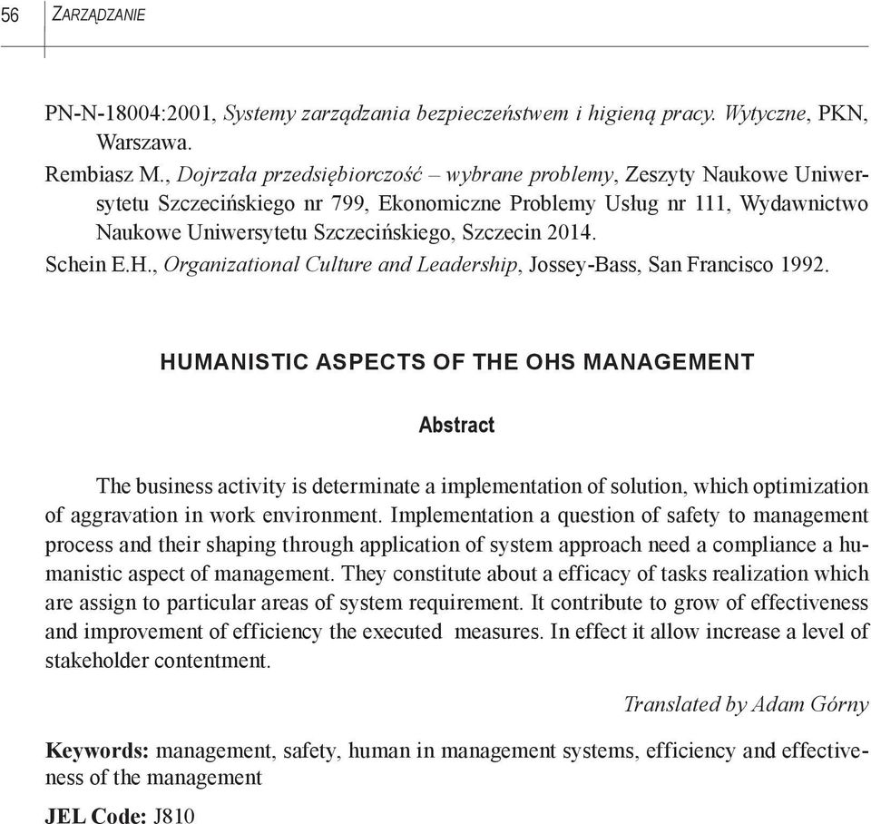 Schein E.H., Organizational Culture and Leadership, Jossey-Bass, San Francisco 1992.