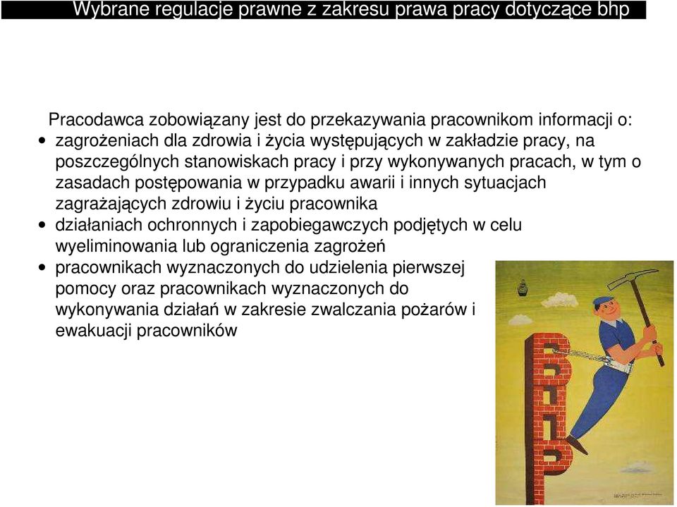 innych sytuacjach zagrażających zdrowiu i życiu pracownika działaniach ochronnych i zapobiegawczych podjętych w celu wyeliminowania lub ograniczenia zagrożeń