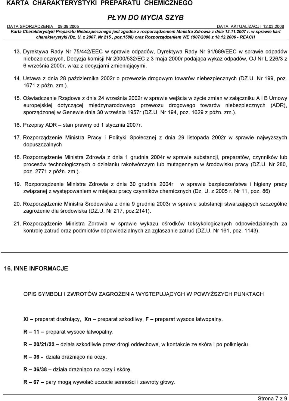 Oświadczenie Rządowe z dnia 24 września 2002r w sprawie wejścia w życie zmian w załączniku A i B Umowy europejskiej dotyczącej międzynarodowego przewozu drogowego towarów niebezpiecznych (ADR),