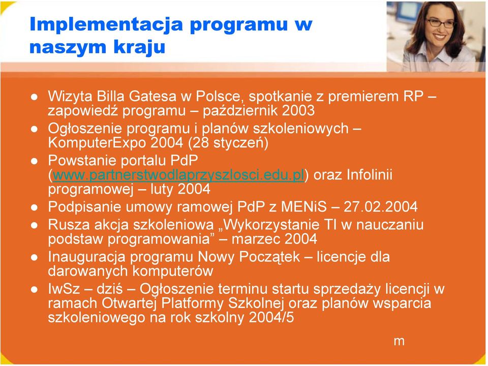 pl) oraz Infolinii prograowej luty 2004 Podpisanie uowy raowej PdP z MENiS 27.02.